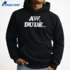 Adam Copeland Aw Dude T-Shirt 3