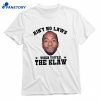 Ain't No Laws When You're The Klaw T-shirt 1