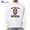Ain'T No Laws When You'Re The Klaw T-Shirt 4 Ain'T No Laws When You'Re The Klaw T-Shirt 2