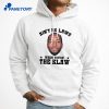 Ain'T No Laws When You'Re The Klaw T-Shirt 5 Ain'T No Laws When You'Re The Klaw T-Shirt 3