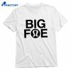 Big Foe T-shirt 1
