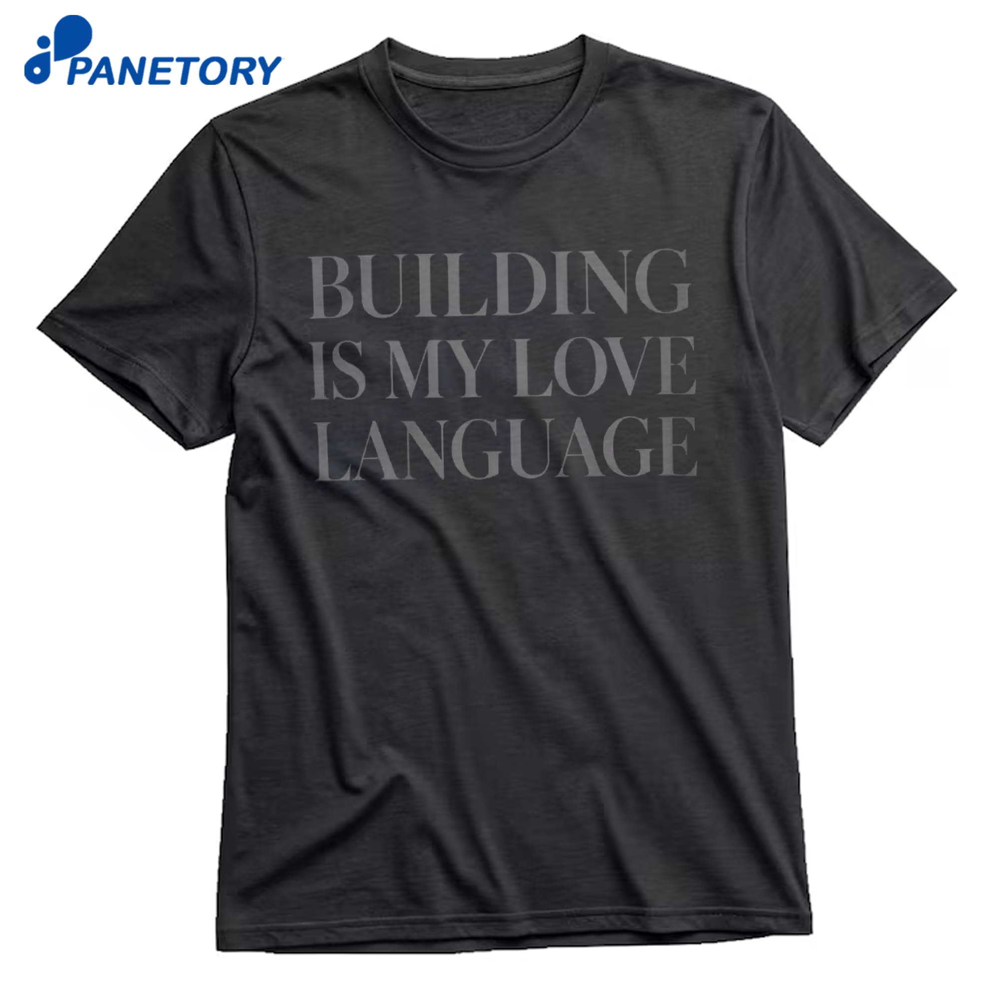 Building Is My Love Language T-Shirt 10 Building Is My Love Language T-Shirt 1
