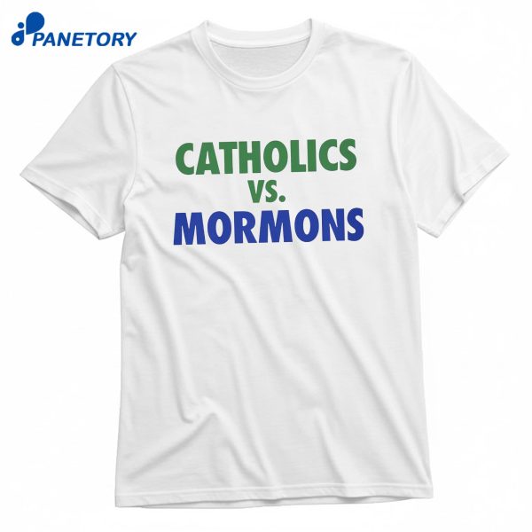 Catholics Vs Mormons T-Shirt