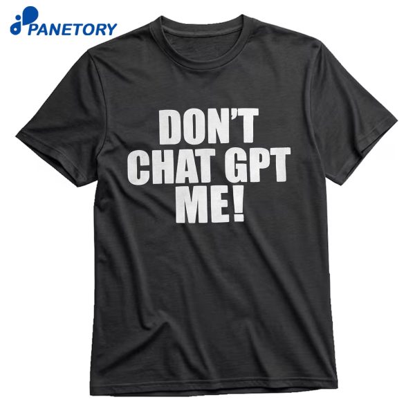 Chief Keef Don’t Chat Gpt Me T-Shirt
