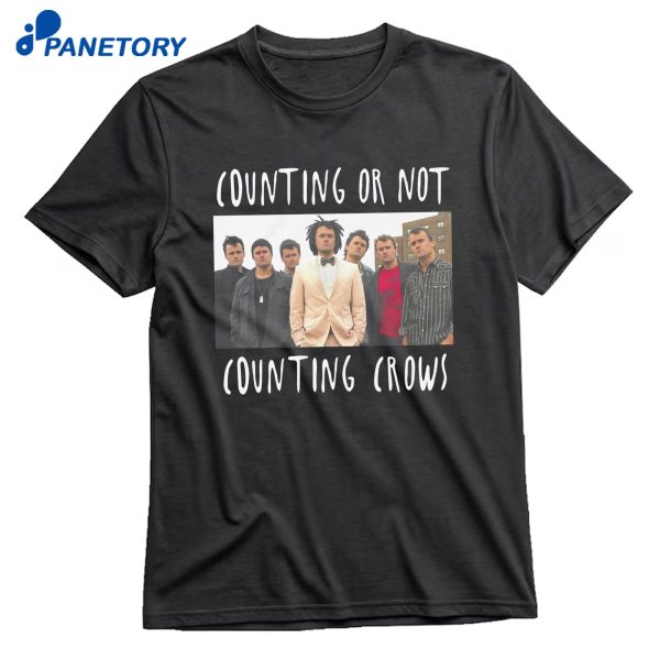 Counting Or Not Counting Crows T-Shirt