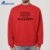 Dancing Is Everything Everything Else Is Bullshit T-Shirt 2