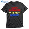 Easily Distracted By All Genders T-shirt 1