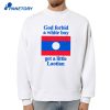 God Forbid A White Boy Get A Little Laotian T-Shirt 2