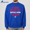 If You’re Reading This Buffalo Won Yesterday T-Shirt 2