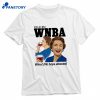 I'm In The Wnba Wine! No Boys Allowed T-shirt 1