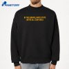 In The Surveillance State We'Re All Cam Girls T-Shirt 2