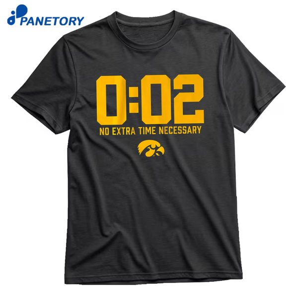 Iowa Football 002 No Extra Time Necessary T-Shirt