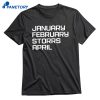 January February Storrs April T-shirt 1