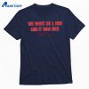 Jarren Duran We Went On A Run, And It Was Sick T-shirt 1