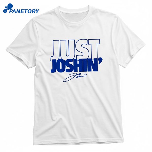 Josh Allen Just Joshin' T-Shirt