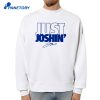 Josh Allen Just Joshin' T-Shirt 4 Josh Allen Just Joshin' T-Shirt 2