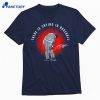 Justin Verlander There Is Crying In Baseball T-shirt 1