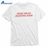 Make Israel Palestina Again T-shirt 1