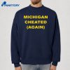 Michigan Cheated Again T-Shirt 2