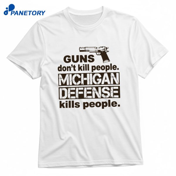 Michigan Defense Kills People T-Shirt