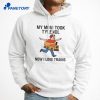 My Mom Took Tylenol Now I Love Trains T-Shirt 3