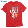 Ohio State Buckeyes Just Sayin 6000 T-shirt 1