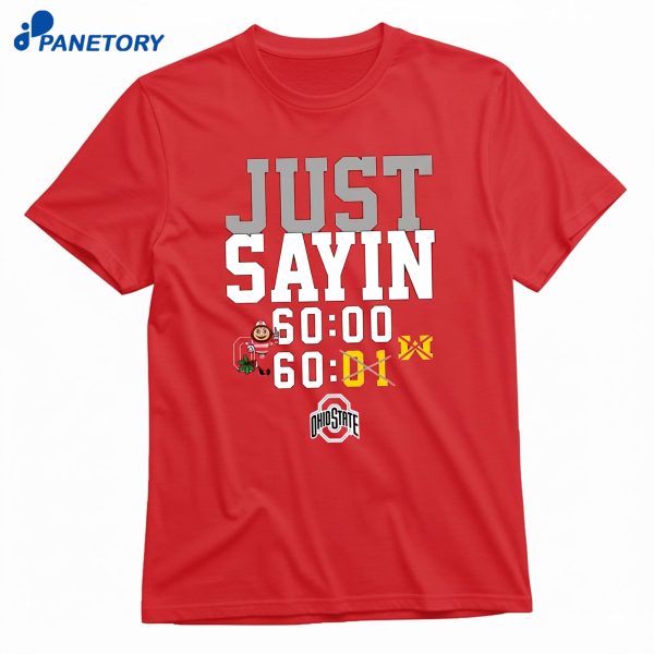 Ohio State Buckeyes Just Sayin 6000 T-Shirt