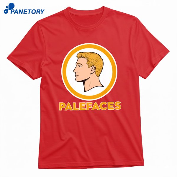 Palefaces T-Shirt