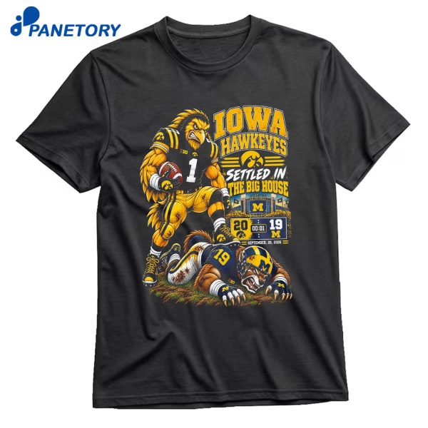 Settled In The Big House Iowa Hawkeyes 20 Michigan 19 Mascot T-Shirt
