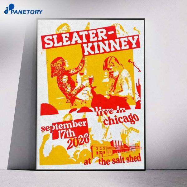 Sleater Kinney The Salt Shed Chicago Il Sep 17 2026 Poster