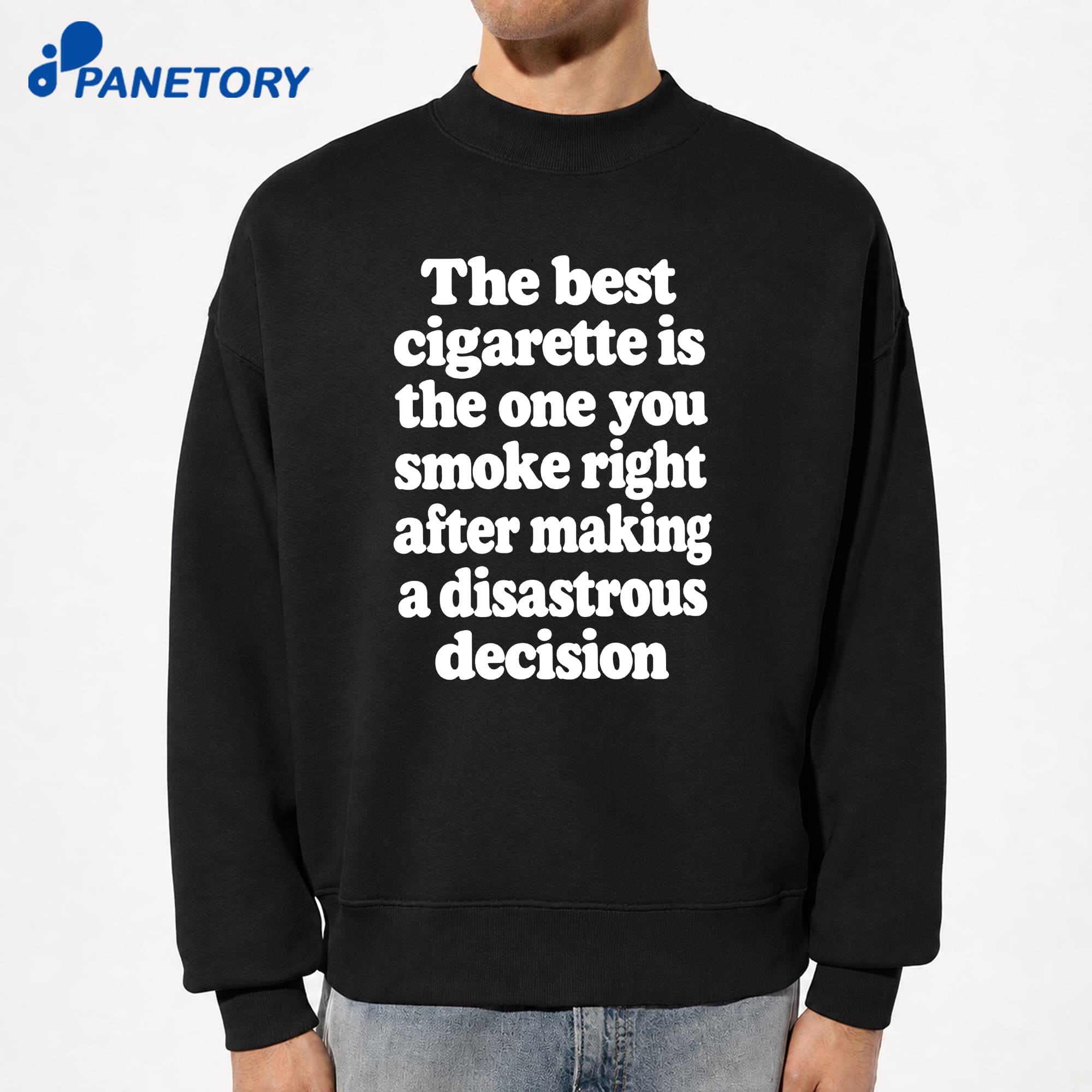 The Best Cigarette Is The One You Smoke Right After Making A Disastrous Decision T-Shirt 8 The Best Cigarette Is The One You Smoke Right After Making A Disastrous Decision T-Shirt 2