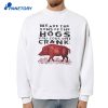We Are The Sons Of The Hogs You Couldn’t Crank T-Shirt 2