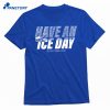 Zamboni Have An Ice Day Text T-shirt 1