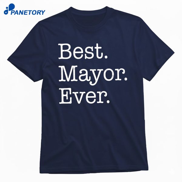 Austin Bonta Best Mayor Ever T-Shirt