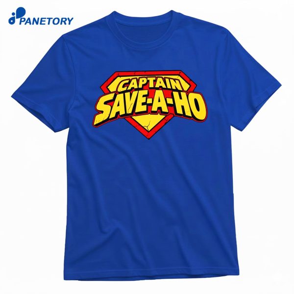 Captain Save A Ho T-Shirt
