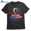 Don’t Care Still Voting Trump T-shirt 1