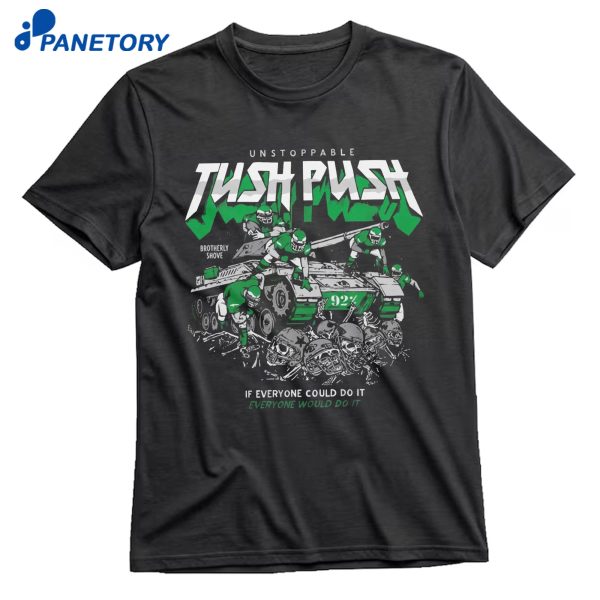 Eagles Philly Unstoppable Tush Push T-Shirt