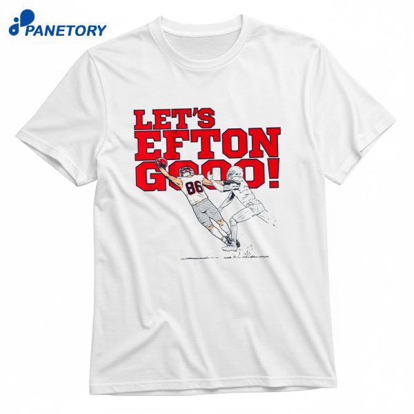 Efton Chism Iii Let'S Efton Go T-Shirt
