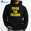 Fough The Falcons T-Shirt 3
