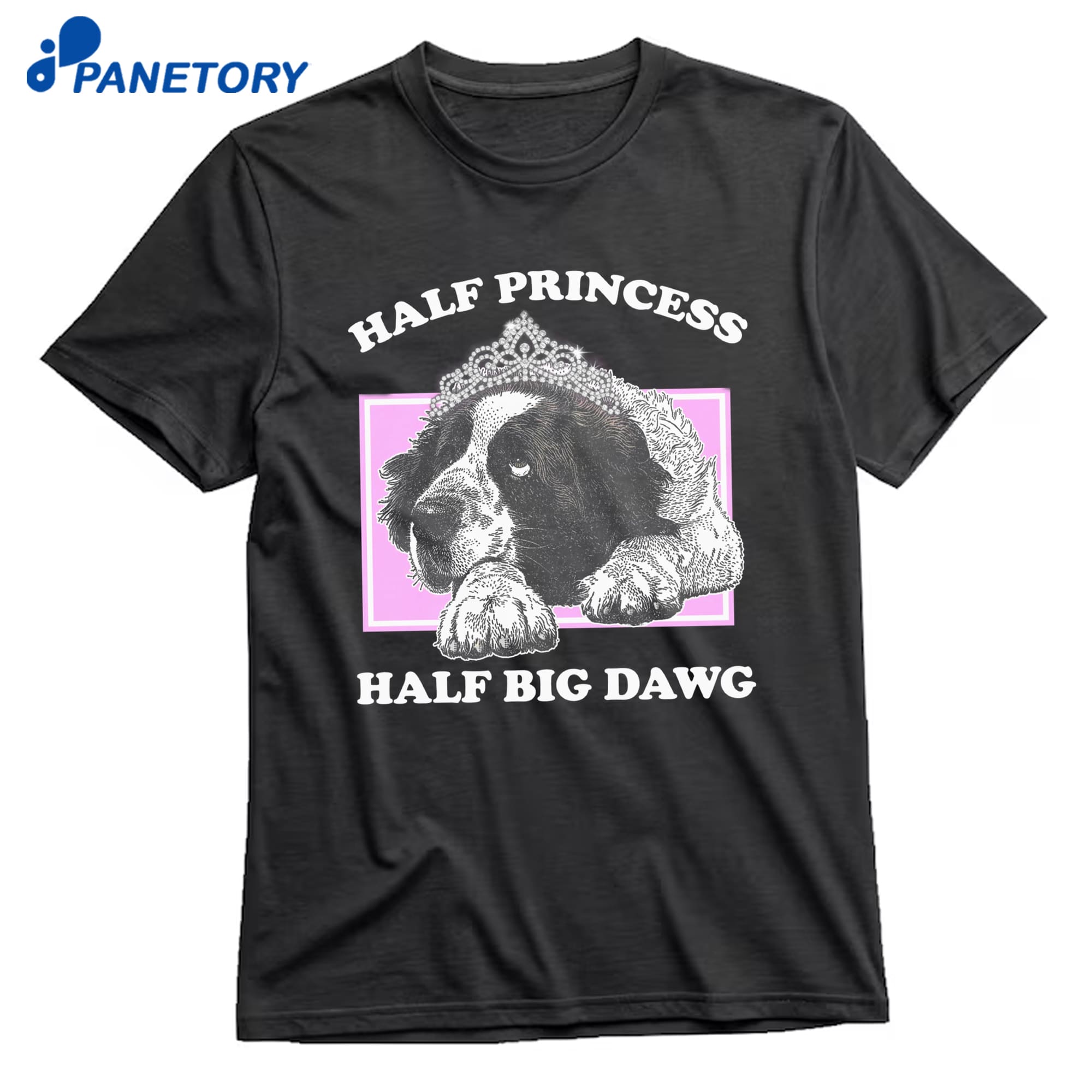 Half Princess Half Big Dawg T-Shirt 10 Half Princess Half Big Dawg T-Shirt 1