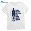 I Wonder What Kinda Shit I'm Up To In The Parallel Universe Right Now T-shirt 1