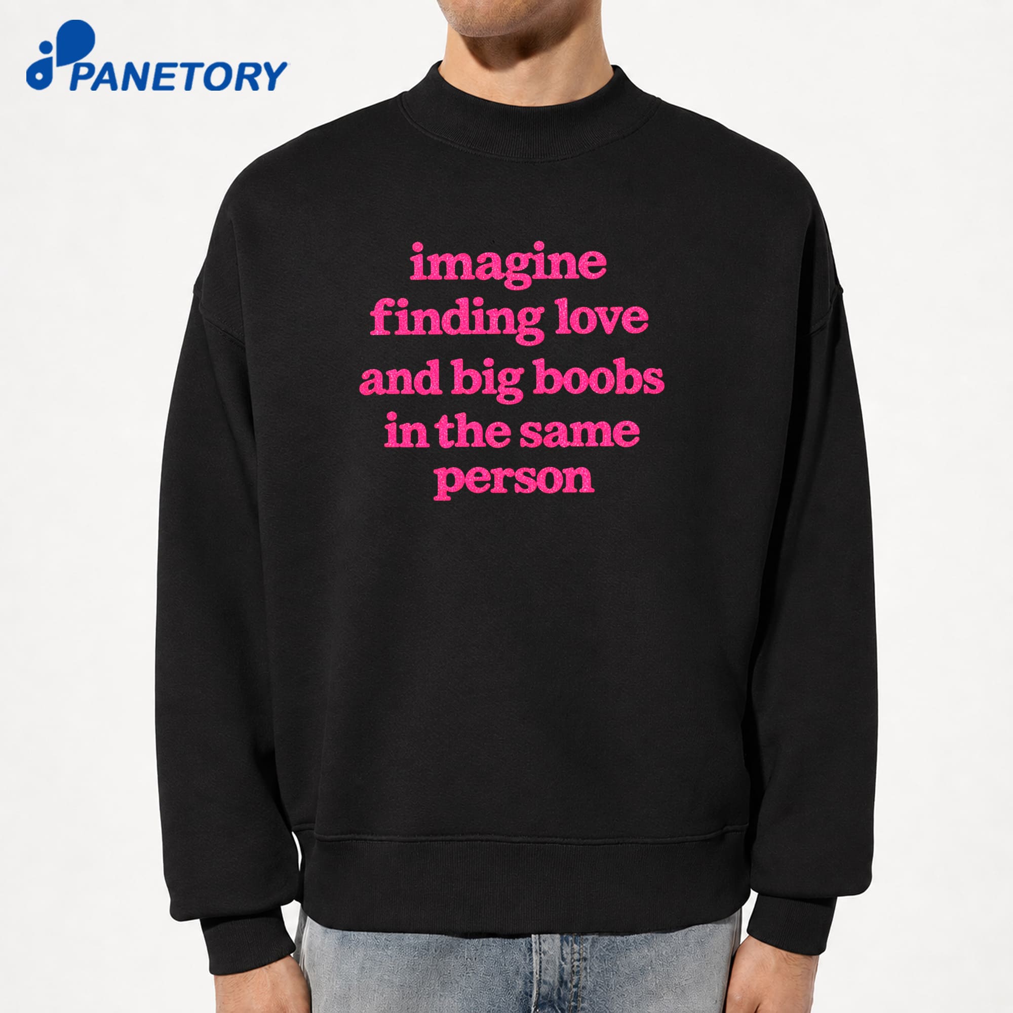 Imagine Finding Love And Big Boobs In The Same Person T-Shirt 8 Imagine Finding Love And Big Boobs In The Same Person T-Shirt 2