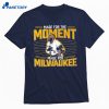 Jackson Chourio Made For The Moment Made For Milwaukee T-shirt 1