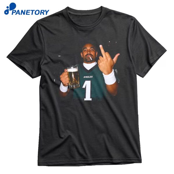 Jalen Hurts Beer Middle Finger T-Shirt