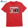 Kenneth Walker Iii Beware Of K9 T-shirt 1