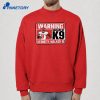 Kenneth Walker Iii Beware Of K9 T-Shirt 4 Kenneth Walker Iii Beware Of K9 T-Shirt 2