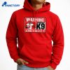 Kenneth Walker Iii Beware Of K9 T-Shirt 5 Kenneth Walker Iii Beware Of K9 T-Shirt 3