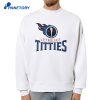 Letmesee Titties X Tennessee Titans T-Shirt 4 Letmesee Titties X Tennessee Titans T-Shirt 2