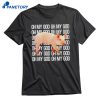 Oh My God Oh My God T-shirt 1