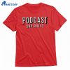 Podcast And Chill T-shirt 1